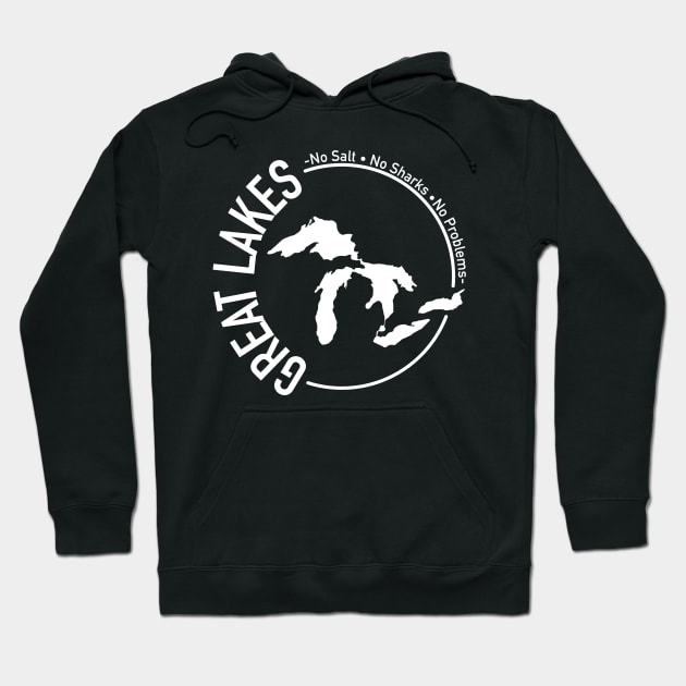 No Salt No Sharks No Problems Great Lakes Round Hoodie by KevinWillms1